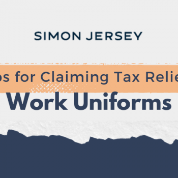 5 Tips for Claiming Work Uniform Tax Relief in the UK from Simon Jersey